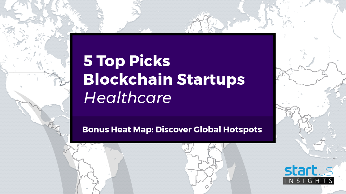 Top Blockchain Startups Out Of In Healthcare