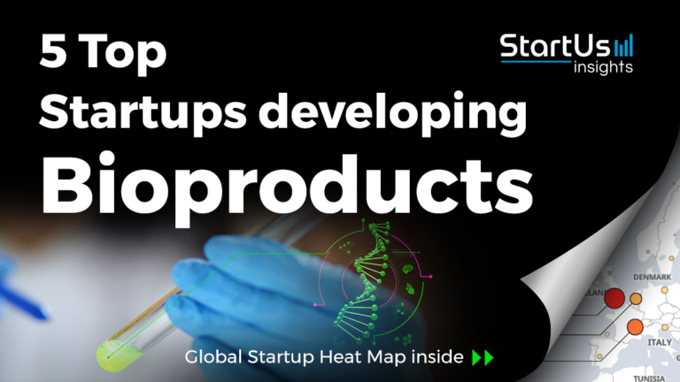 5 Top Startups Developing Bioproducts StartUs Insights