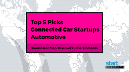 Explore 5 Top Connected Car Startups out of 300