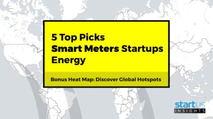 Discover 5 Top Smart Meter Startups impacting Energy Companies