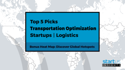 Top 5 Out Of 600 Transportation Optimization Startups In Logistics