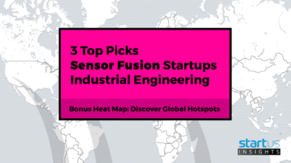 3 Top Sensor Fusion Startups Out Of 182 In Industrial Engineering