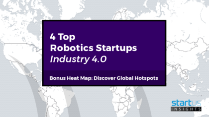 4 Top Robotics Startups In Industry 4.0