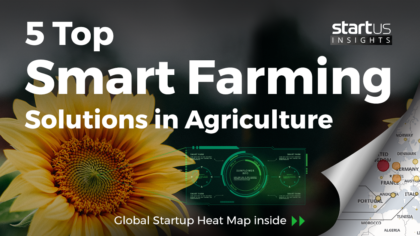 5 Top Smart Farming Solutions Impacting The Agriculture Industry