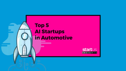 Top 5 Artificial Intelligence Startups That Impact The Automotive Industry