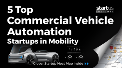 5 Top Commercial Vehicle Automation Startups Impacting Mobility