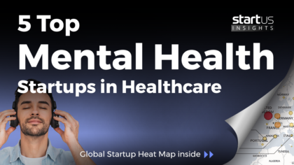 5 Top Mental Health Startups Impacting The Industry