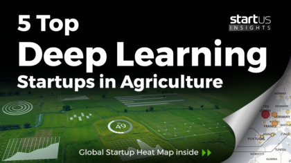 5 Top Deep Learning Startups Impacting Agriculture