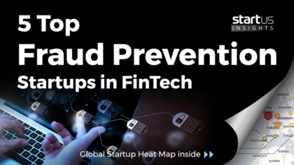 5 Top Fraud Prevention Startups Impacting Financial Services