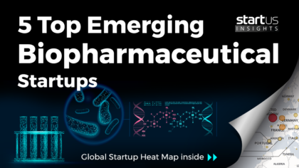 5 Top Emerging Biopharmaceutical Startups