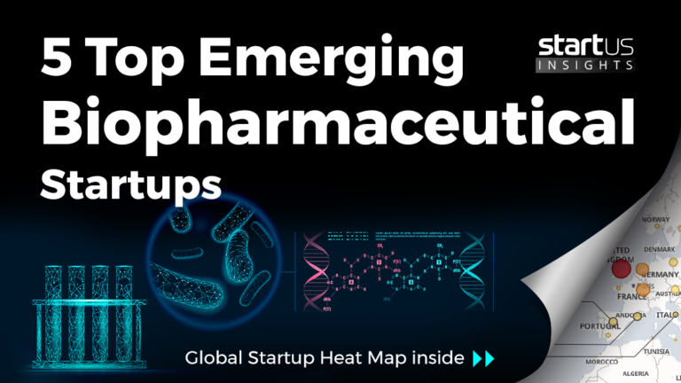 5 Top Emerging Biopharmaceutical Startups | StartUs Insights Research