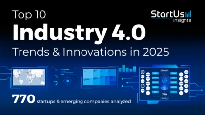 Top 10 Industry 4.0 Trends & Innovations in 2025