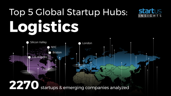 Top 5 Global Startup Hubs: Logistics | StartUs Insights Research