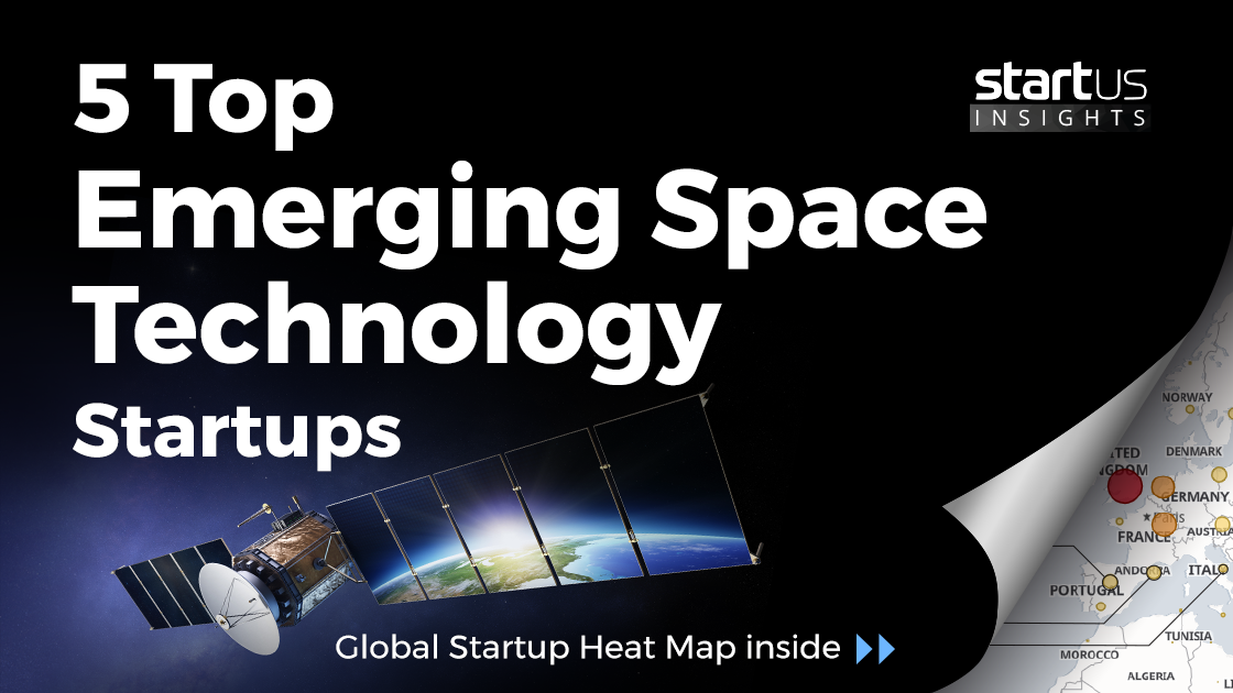 5 Top Space Technology Startups StartUs Insights