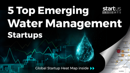 5 Top Emerging Water Management Startups