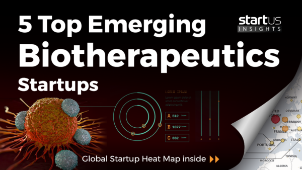 5 Top Emerging Biotherapeutics Startups | StartUs Insights Research