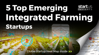 5 Top Emerging Integrated Farming Startups