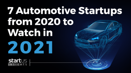 Discover 7 Automotive Startups You Should Watch in 2021