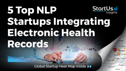 5 Top NLP Startups Integrating Electronics Health Records (EHRs)