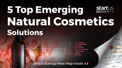 5 Top Emerging Natural Cosmetics Solutions