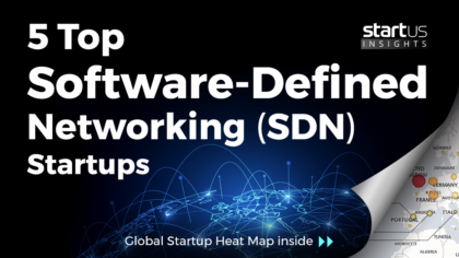 5 Top Software-Defined Networking (SDN) Startups