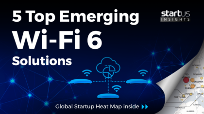 5 Top Emerging WiFi 6 Solutions Impacting The Telecom Sector