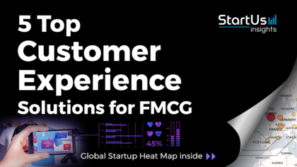 5 Top Customer Experience Solutions Impacting the FMCG Sector