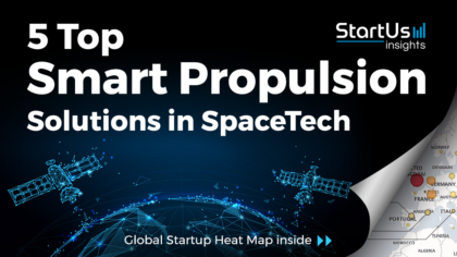 5 Top Smart Propulsion Solutions Impacting Space Transportation