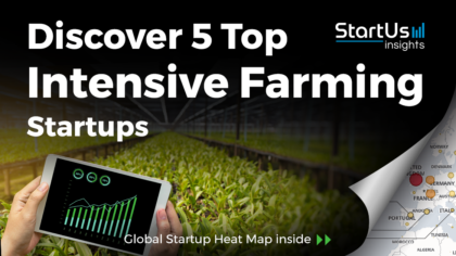 Discover 5 Top Intensive Farming Startups