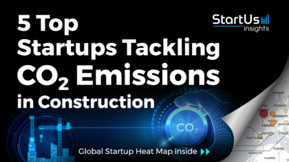 5 Top Startups Tackling CO2 Emissions in the Construction Sector