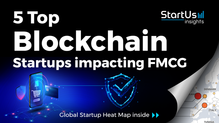 Discover 5 Top Blockchain Startups Impacting The FMCG Sector