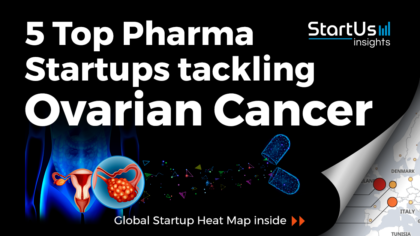 Discover 5 Top Pharma Startups tackling Ovarian Cancer