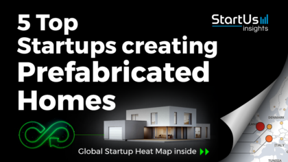 Discover 5 Top Startups creating Prefabricated Homes