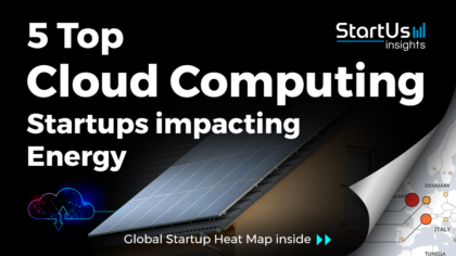 Discover 5 Top Cloud Computing Startups impacting the Energy Sector