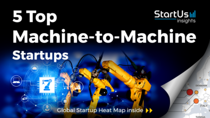 Discover 5 Top Machine-to-Machine Startups