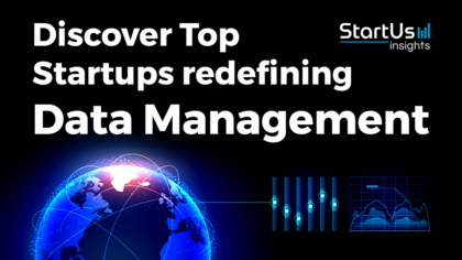 Discover Top Startups redefining Data Management