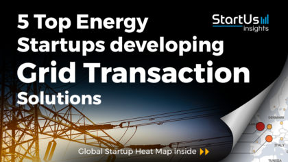 5 Top Energy Startups developing Grid Transaction Solutions