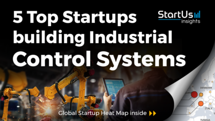 Discover 5 Top Startups building Industrial Control Systems