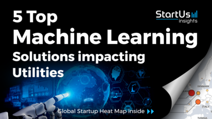 Discover 5 Top Machine Learning Solutions impacting Utility Companies