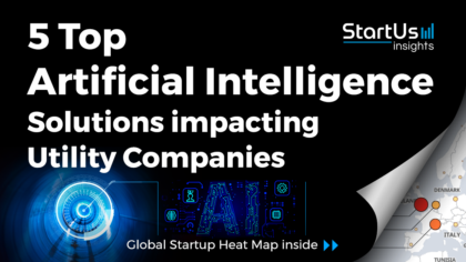 Discover 5 Top Artificial Intelligence Solutions impacting Utility Companies