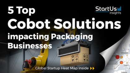 Discover 5 Top Cobot Solutions impacting Packaging Businesses