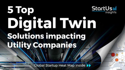 Discover 5 Top Digital Twin Solutions impacting Utility Companies