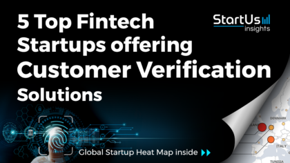 5 Top FinTech Startups offering Customer Verification Solutions