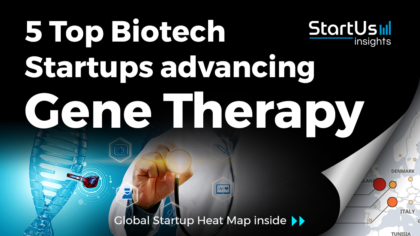 Discover 5 Top Biotech Startups advancing Gene Therapy