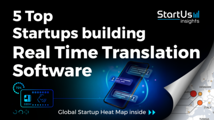 Discover 5 Top Startups building Real Time Translation Software