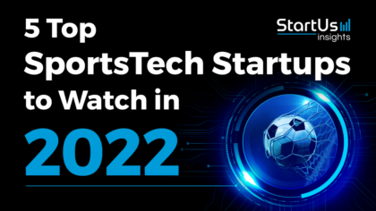 5 Top SportsTech Startups to Watch in 2022