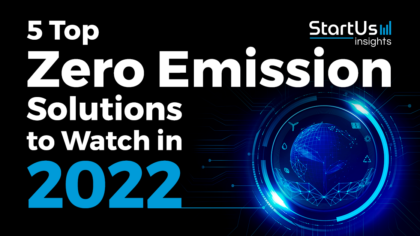 5 Top Zero Emission Solutions to Watch in 2022