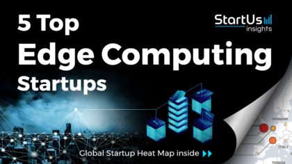 Discover 5 Top Edge Computing Startups