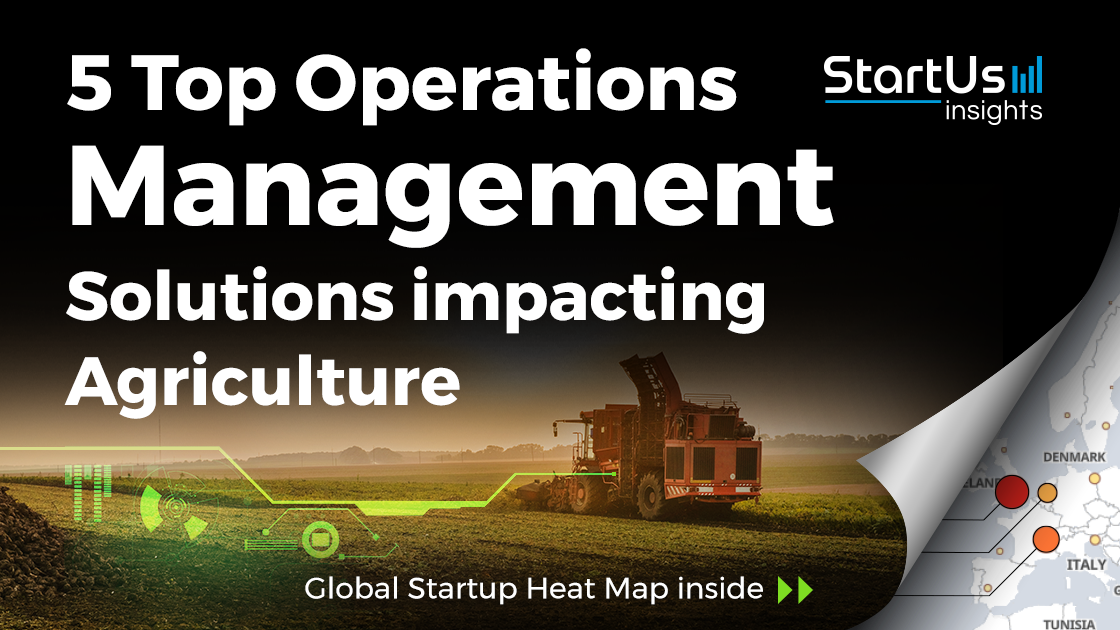 5 Top Operations Management Solutions For Agriculture Startus Insights