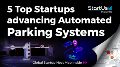 Discover 5 Top Startups advancing Automatic Parking Systems